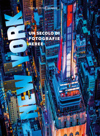 NEW YORK - UN SECOLO DI FOTOGRAFIE AEREE