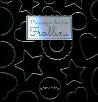 FROLLINI - UN LIBRO DI 30 RICETTE + 12 FORMINE TAGLIABISCOTTI