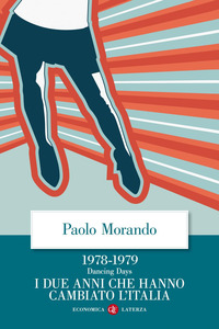 1978 - 1979 I DUE ANNI CHE HANNO CAMBIATO L\'ITALIA