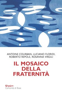 MOSAICO DELLA FRATERNITA\' di COURBAN A. - FLORIDI L. - REPOLE R.