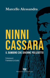 NINNI CASSARA\' - IL BAMBINO CHE DIVENNE POLIZIOTTO