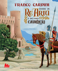 STORIE DI RE ARTU\' E DEI SUOI CAVALIERI