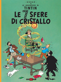 AVVENTURE DI TINTIN LE 7 SFERE DI CRISTALLO