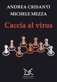 CACCIA AL VIRUS di CRISANTI A. - MEZZA M.