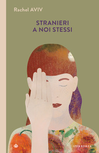 STRANIERI A NOI STESSI