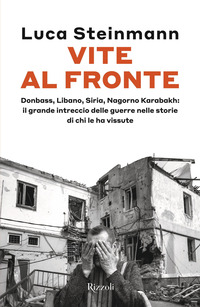 VITE AL FRONTE - DONBASS LIBANO SIRIA NAGORNO KARABAKH