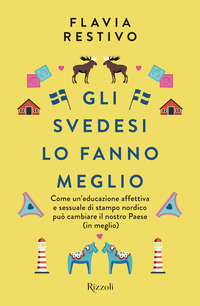 SVEDESI LO FANNO MEGLIO - COME UN\' EDUCAZIONE AFFETTIVA E SESSUALE DI STAMPO NORDICO PUO\'