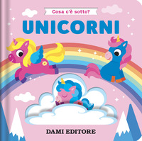 UNICORNI - COSA C\'E\' SOTTO ?