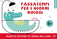 PASSATEMPI PER I GIORNI NOIOSI