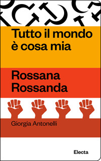 TUTTO IL MONDO E\' COSA MIA - ROSSANA ROSSANDA