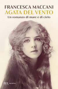 AGATA DEL VENTO - UN ROMANZO DI MARE E DI CIELO