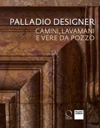 PALLADIO DESIGNER - CAMINI LAVAMANI E VERE DA POZZO