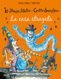 STREGA SIBILLA E IL GATTO SERAFINO LA CASA STREGATA