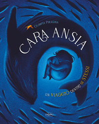 CARA ANSIA - UN VIAGGIO DENTRO SE STESSI
