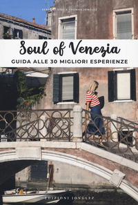 SOUL OF VENEZIA - GUIDA ALLE 30 MIGLIORI ESPERIENZE