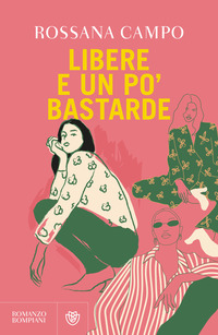 LIBERE E UN PO\' BASTARDE