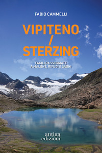VIPITENO STERZING - FACILI PASSEGGIATE A MALGHE RIFUGI E LAGHI