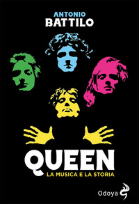 QUEEN - LA MUSICA E LA STORIA