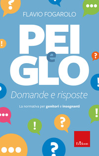 PEI E GLO - DOMANDE E RISPOSTE LA NORMATIVA PER GENITORI E INSEGNANTI