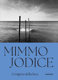 MIMMO JODICE - L\'ENIGMA DELLA LUCE