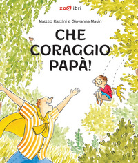 CHE CORAGGIO PAPA\'