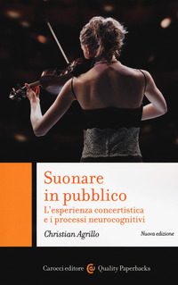 SUONARE IN PUBBLICO - L\'ESPERIENZA CONCERTISTICA E I PROCESSI NEUROCOGNITIVI