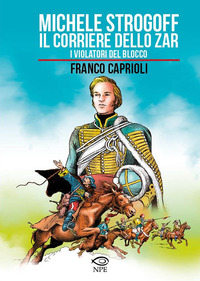 MICHELE STROGOFF - IL CORRIERE DELLO ZAR - I VIOLATORI DEL BLOCCO