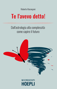 TE L\'AVEVO DETTO! VIAGGIO TRA SISTEMI PIU\' O MENO PREDICIBILI