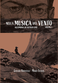 NELLA MUSICA DEL VENTO 2 - ALL\'OMBRA DI NESSUN DIO