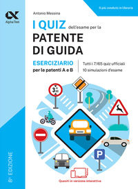 QUIZ DELL\'ESAME PER LA PATENTE DI GUIDA - ESERCIZIARIO PER LE PATENTI A E B