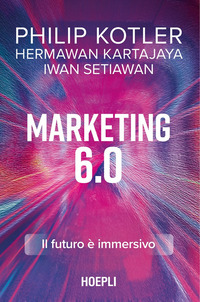 MARKETING 6.0 - IL FUTURO E\' IMMERSIVO