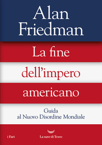 FINE DELL\'IMPERO AMERICANO - GUIDA AL NUOVO DISORDINE MONDIALE