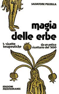 MAGIA DELLE ERBE - VOL 1 RICETTE TERAPEUTICHE