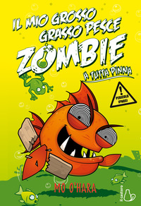 MIO GROSSO GRASSO PESCE ZOMBIE A TUTTA PINNA