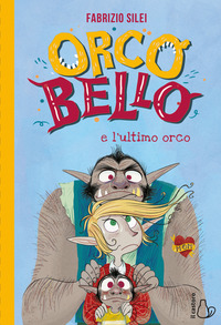ORCO BELLO E L\'ULTIMO ORCO