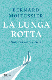 LUNGA ROTTA - SOLO TRA MARI E CIELI