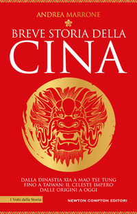 BREVE STORIA DELLA CINA - DALLA DINASTIA XIA A MAO TSE TUNG FINO A TAIWAN