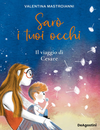 SARÒ I TUOI OCCHI - IL VIAGGIO DI CESARE