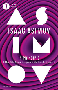 IN PRINCIPIO - IL LIBRO DELLA GENESI INTERPRETATO ALLA LUCE DELLA SCIENZA