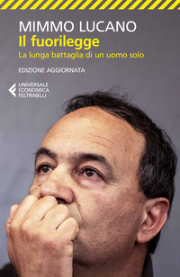 FUORILEGGE - LA LUNGA BATTAGLIA DI UN UOMO SOLO