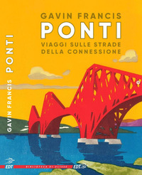 PONTI - VIAGGI SULLE STRADE DELLA CONNESSIONE