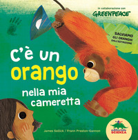 C\'E\' UN ORANGO NELLA MIA CAMERETTA