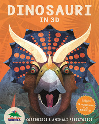DINOSAURI IN 3D - COSTRUISCI 5 ANIMALI PREISTORICI