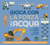 GIOCA CON LA FORZA DELL\'ACQUA E SCOPRI L\'INCREDIBILE SCIENZA DEI LIQUIDI