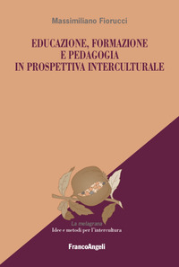 EDUCAZIONE FORMAZIONE E PEDAGOGIA IN PROSPETTIVA INTERCULTURALE