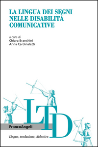 LINGUA DEI SEGNI NELLE DISABILITA\' COMUNICATIVE