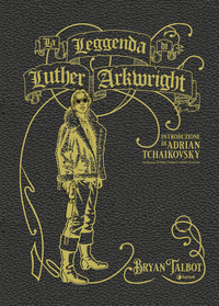 LEGGENDA DI LUTHER ARKWRIGHT