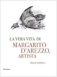 VERA VITA DI MARGARITO D\'AREZZO ARTISTA