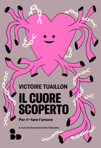 CUORE SCOPERTO - PER RI-FARE L\'AMORE