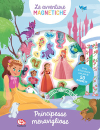 MERAVIGLIOSE PRINCIPESSE - LE AVVENTURE MAGNETICHE